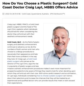 Dr Craig Layt, a Gold Coast plastic surgeon, offers advice on what to look for when choosing a plastic surgeon for aesthetic enhancement.